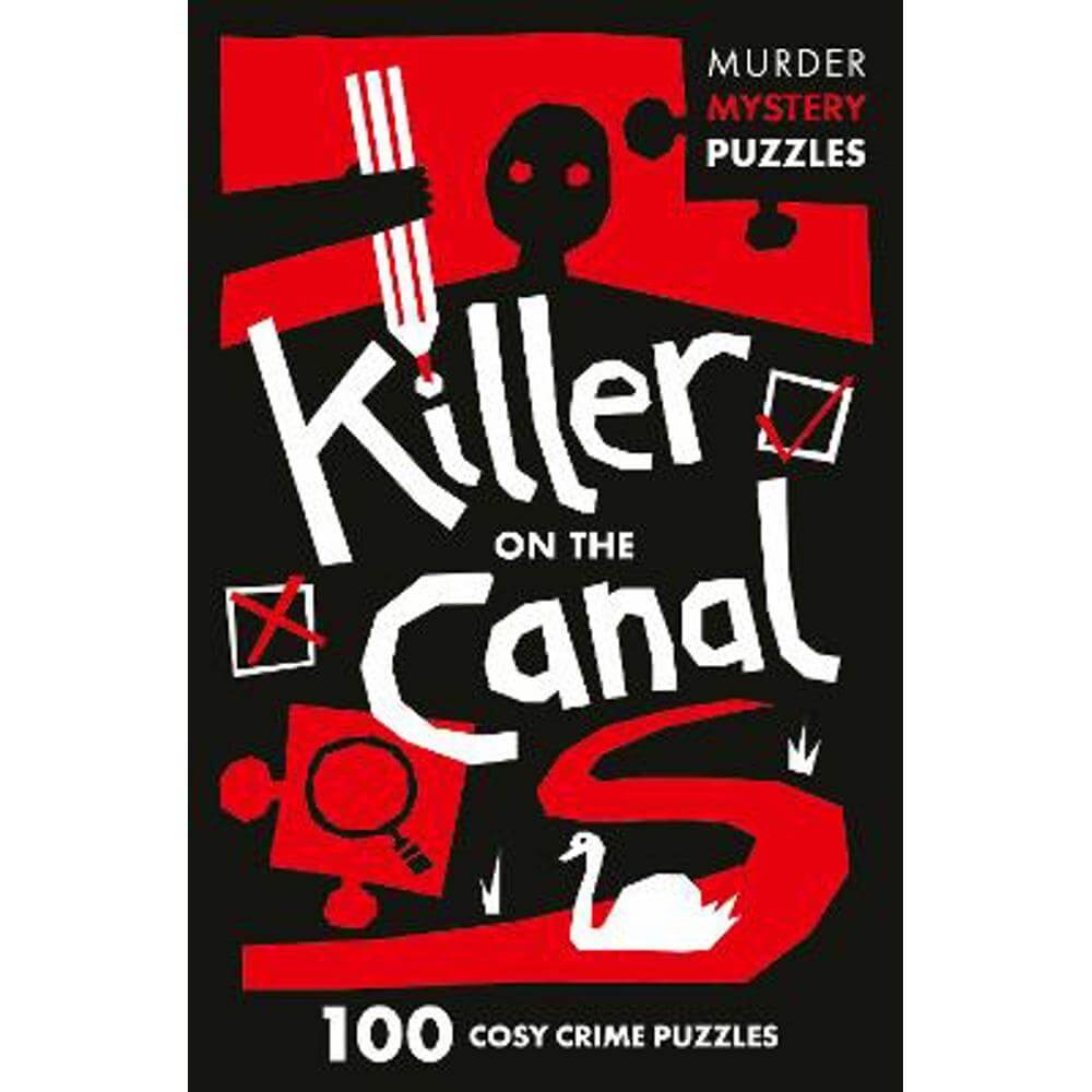 Killer on the Canal: 100 logic puzzles to solve the murder mystery (Collins Murder Mystery Puzzles) (Paperback) - Clarity Media